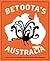 Betoota's Australia by The Betoota Advocate