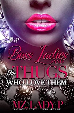 Boss Ladies and The Thugs Who Love Them: Thug Legacy 3 (Kindle Edition)