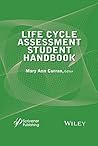 Life Cycle Assessment Student Handbook