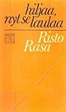 Hiljaa, nyt se laulaa by Risto Rasa