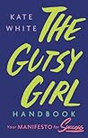 The Gutsy Girl Handbook by Kate White