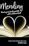 Mending: Book 3 of the Abigail's Fate series. (Abigail fate series by Adele Lea 5 book series)