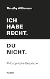 Ich habe recht. Du nicht.: Philosophische Gespräche (Reclam Taschenbuch) (German Edition)