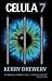 Celula 7 (Cell 7 Trilogy #1)