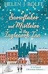Snowflakes and Mistletoe at the Inglenook Inn by Helen J. Rolfe