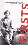 Firsts: Livewire Book of British Women Achievers Firsts: Livewire Book of British Women Achievers