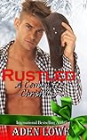 Rustled: A Cowboy For Christmas Rustled: A Cowboy For Christmas