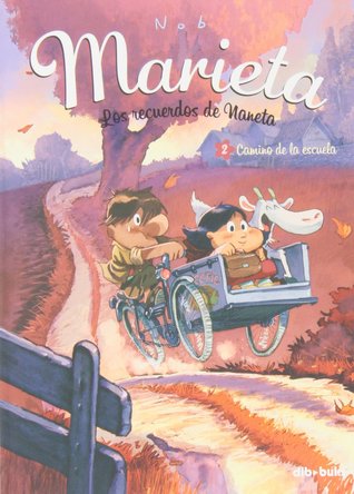 Camino de la escuela (Marieta. Los recuerdos de Naneta #2)