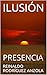 ILUSIÓN PRESENCIA: Notas so...