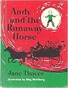 Andy and the Runaway Horse Andy and the Runaway Horse