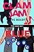 Clam Jam & Blue Balls: The Box Set