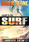 Caught in the Surf (Coastal Justice #4) Caught in the Surf (Coastal Justice #4)