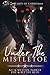 Under the Mistletoe (The Pa...