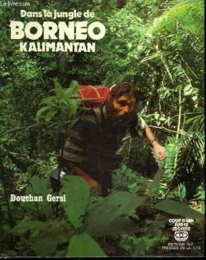 Dans la jungle de BORNEO