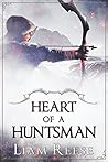 Heart of a Huntsman by Liam Reese
