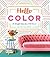 Hello Color: 25 Bright Ideas for DIY Decor