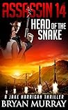 Head of the Snake (Jake Harrigan Thriller #14) Head of the Snake (Jake Harrigan Thriller #14)