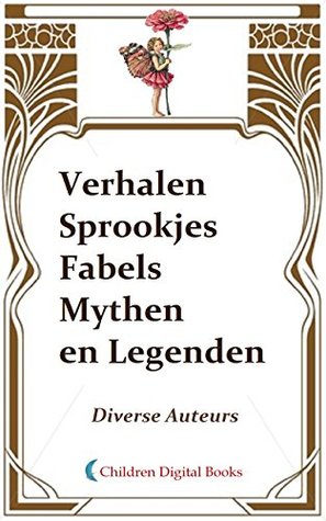 Verhalen, Sprookjes, Fabels, Mythen en Legenden (Dutch Edition)