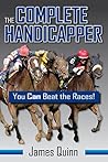 The Complete Handicapper: You Can Beat the Races! The Complete Handicapper: You Can Beat the Races!