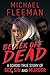 Better Off Dead by Michael Fleeman