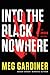 Into the Black Nowhere (UNSUB, #2)
