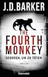 The Fourth Monkey by J.D. Barker