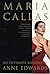Maria Callas by Anne Edwards Maria Callas by Anne Edwards