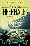 Inventos infernales by Philip Reeve