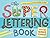 The Super Lettering Book: W...