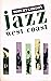 Jazz West Coast: The Lost A...