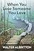 When You Lose Someone You Love by Walter Albritton
