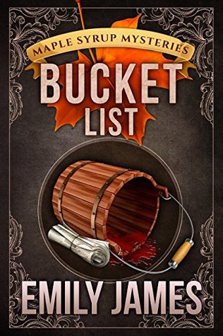 Bucket List (Maple Syrup Mysteries, #8)