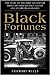 Black Fortunes: The Story o...