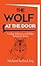 The Wolf at the Door: Undue...