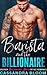 Barista and the Billionaire