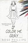 Color Me Gray Color Me Gray