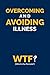 Overcoming and Avoiding Illness