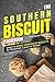 The Southern Biscuit Cookbo...
