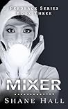 Mixer (Feedback, #3)