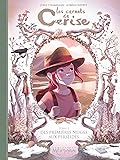 Des premières neiges aux Perséides (Les carnets de Cerise, #5)