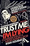 Book cover for Trust Me I'm Lying: Confessions of a Media Manipulator