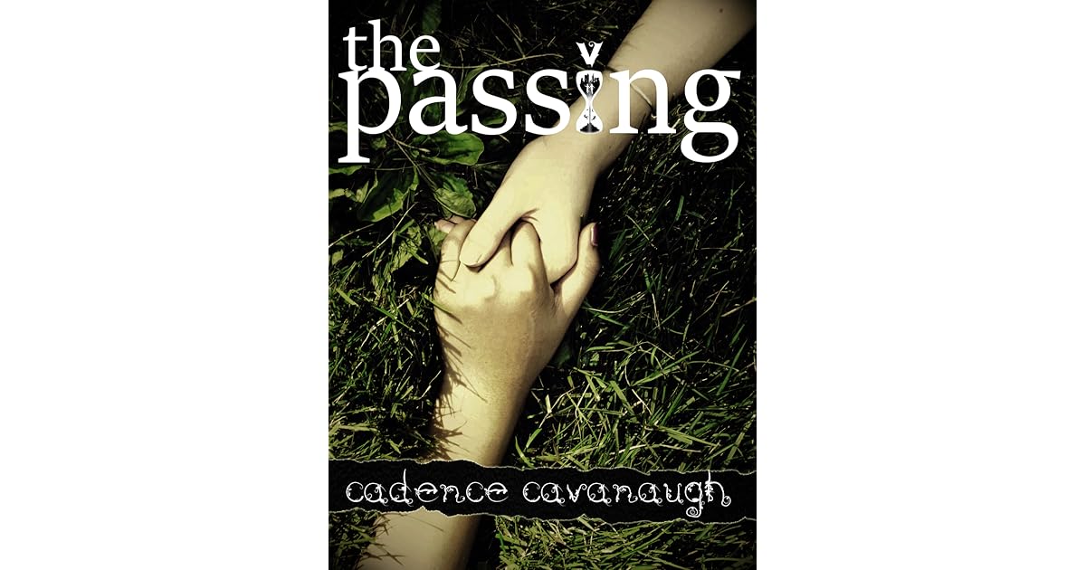 The Passing (Book 1) by Cadence Cavanaugh
