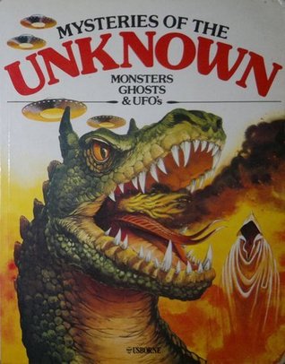 Mysteries of the Unknown: Monsters, Ghosts & UFO's