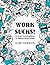 Work Sucks! by Mark Thompson