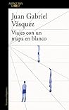 Viajes con un mapa en blanco Viajes con un mapa en blanco