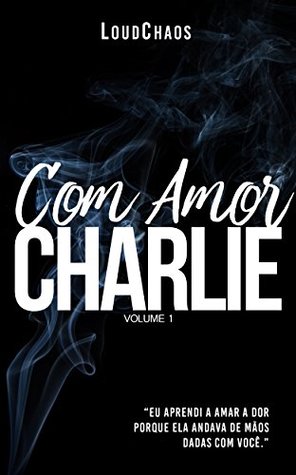 Com Amor, Charlie (Livro 1)