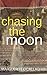 Chasing the Moon by Marguerite O'Callaghan