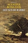 Deuses de Barro by Agustina Bessa-Luís