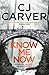 Know Me Now (Dan Forrester #3)