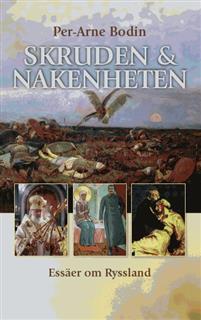 Skruden och nakenheten: essäer om Ryssland
